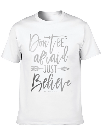 Dont Be Afraid Just Believe T-Shirt
