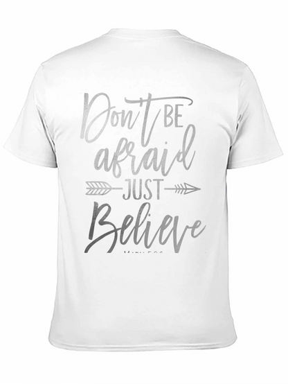 Dont Be Afraid Just Believe T-Shirt
