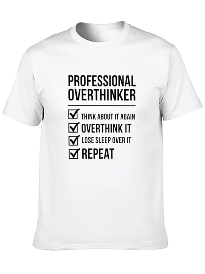 Professional Overthinker T-Shirt - Funny Overthinking Tee