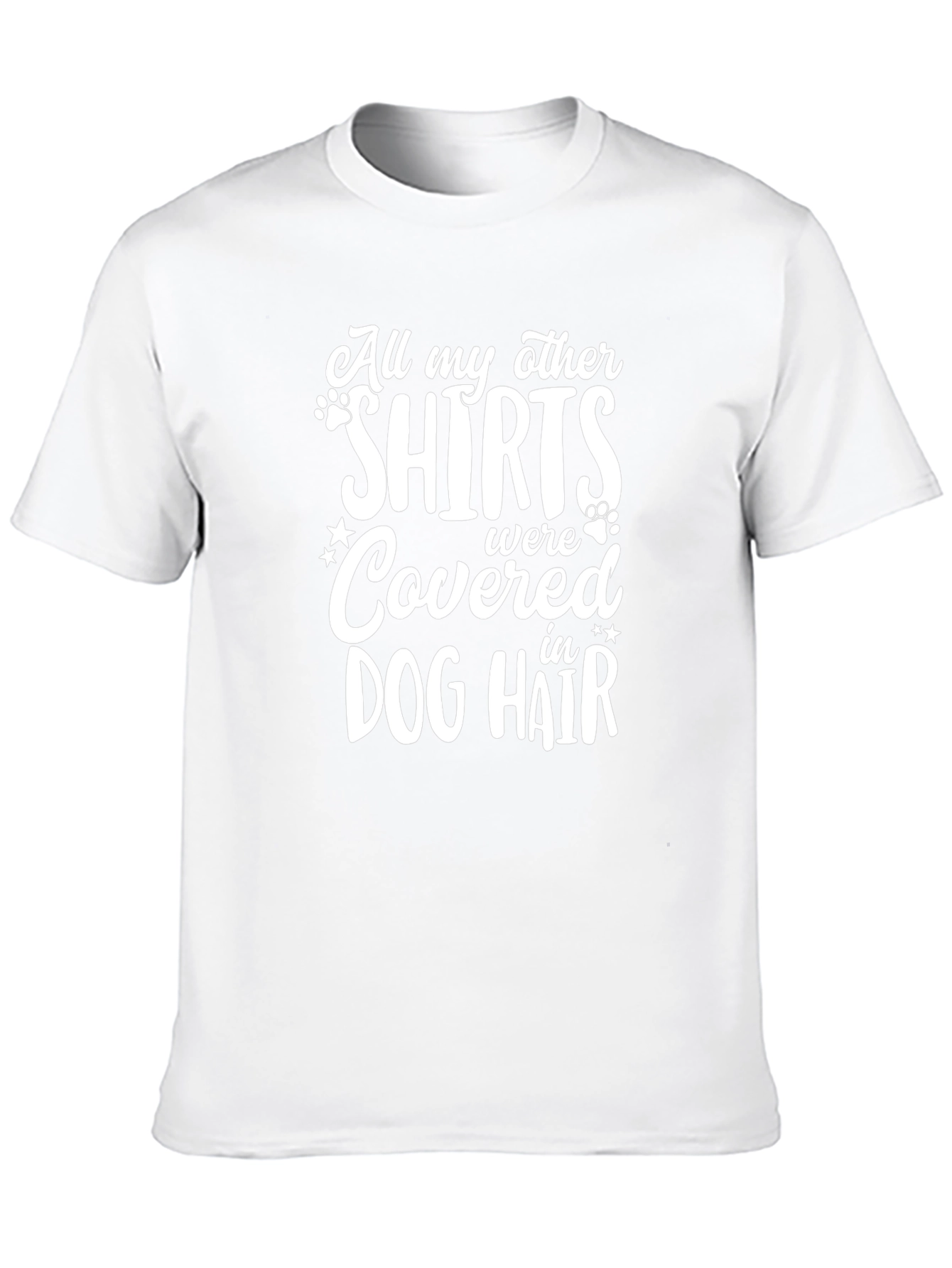Dog Hair T-Shirt: Funny Pet Lover Tee