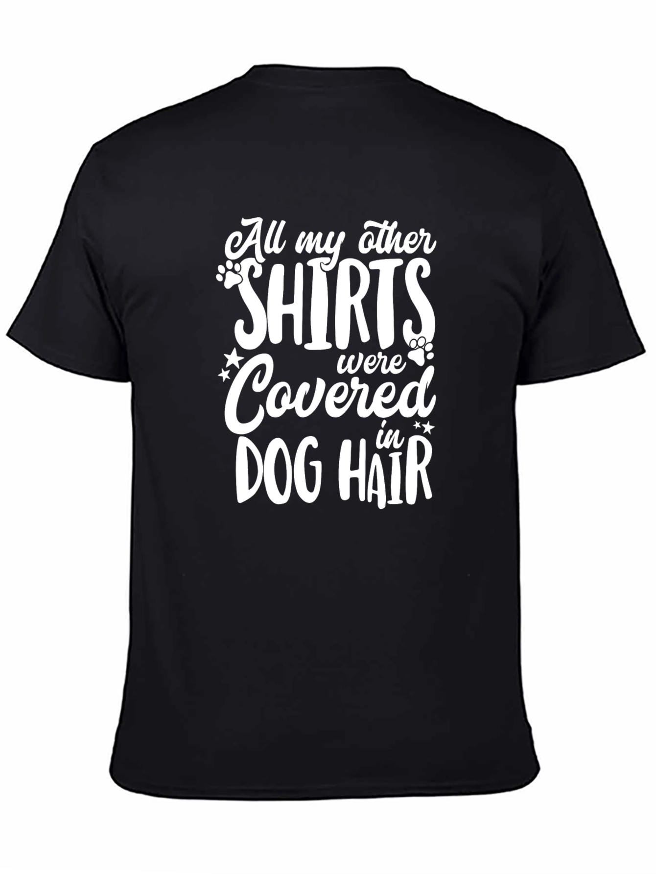 Dog Hair T-Shirt: Funny Pet Lover Tee