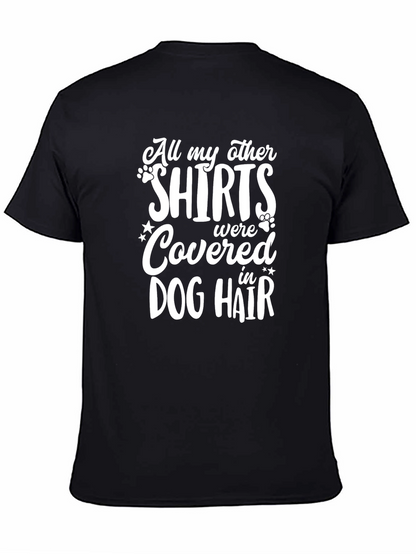 Dog Hair T-Shirt: Funny Pet Lover Tee