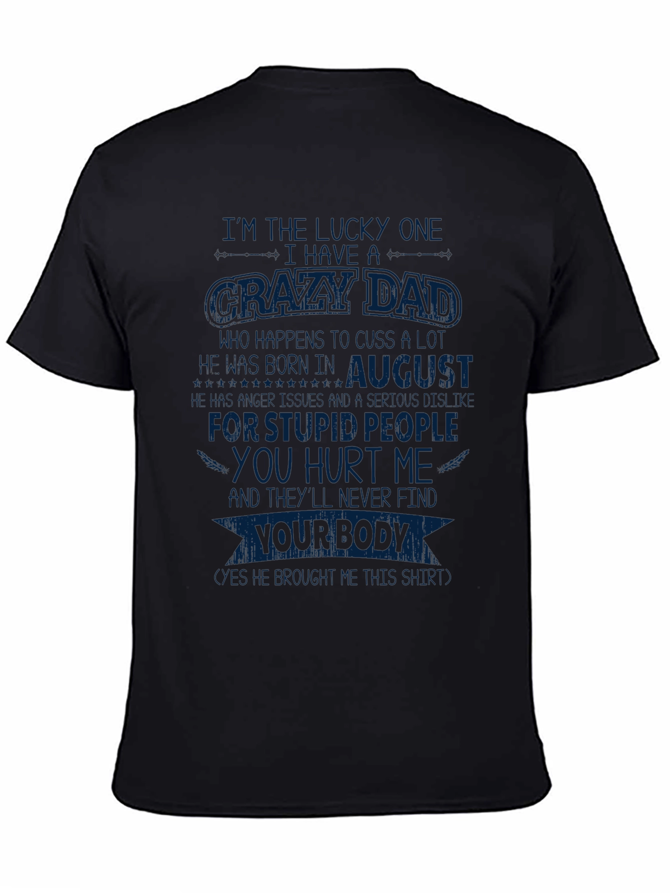 Crazy August Dad T-Shirt
