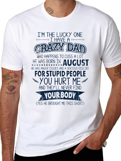 Crazy August Dad T-Shirt