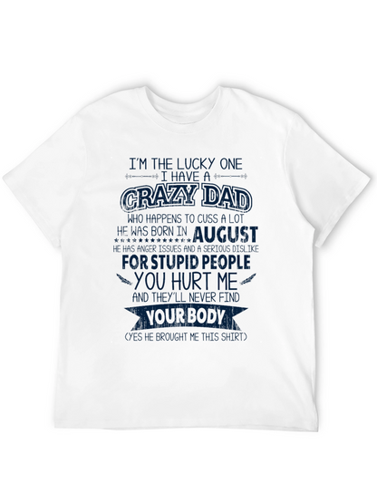 Crazy August Dad T-Shirt