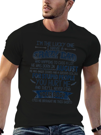 Crazy August Dad T-Shirt