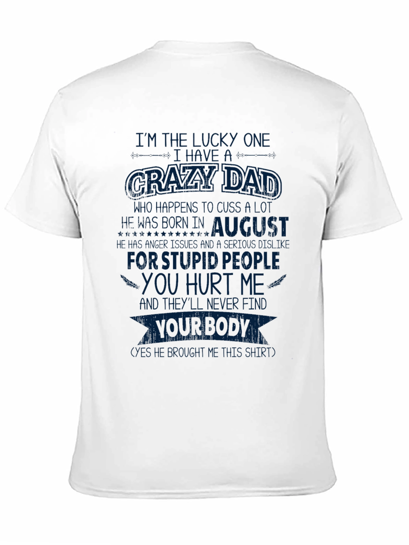 Crazy August Dad T-Shirt