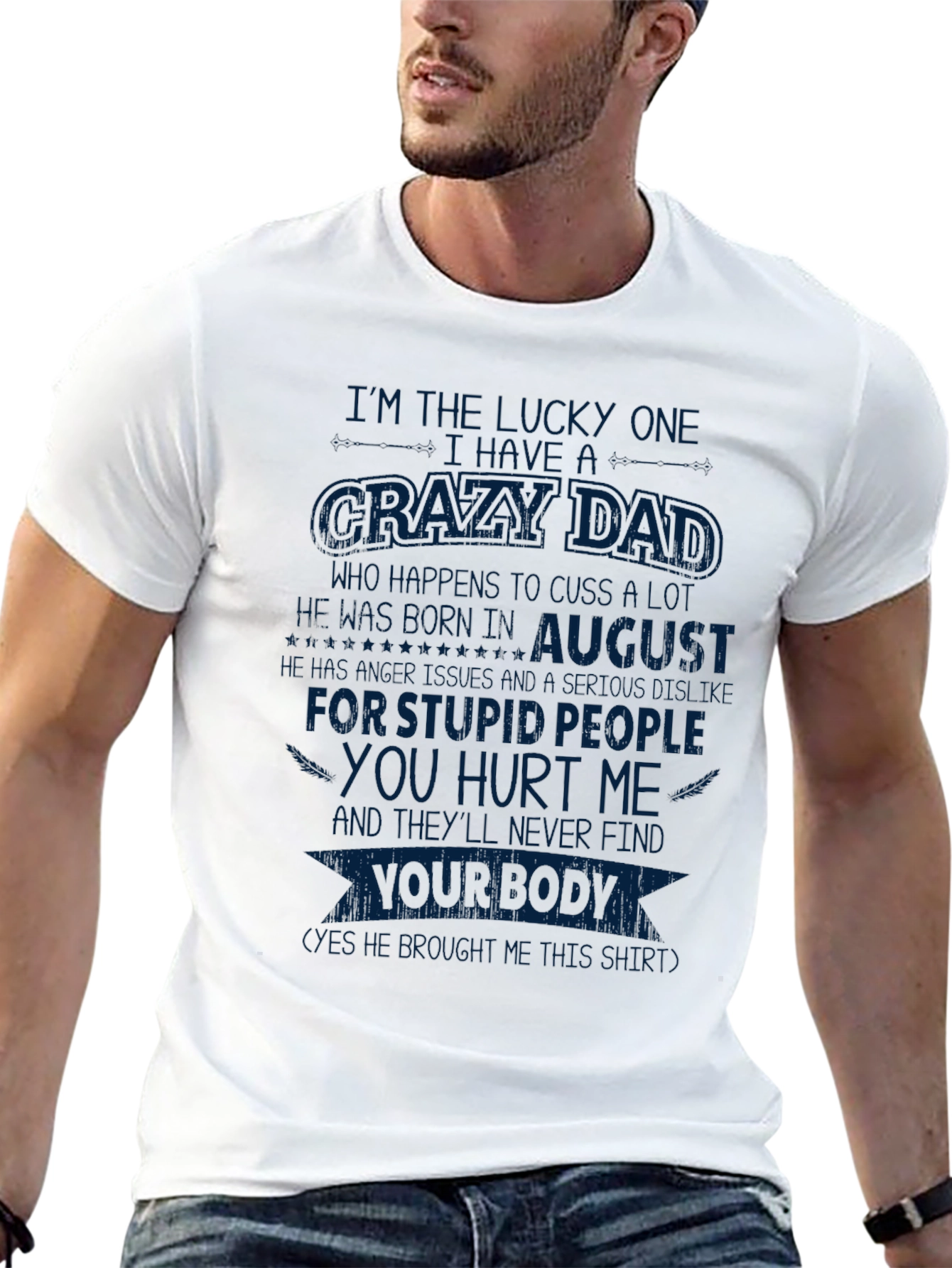 Crazy August Dad T-Shirt