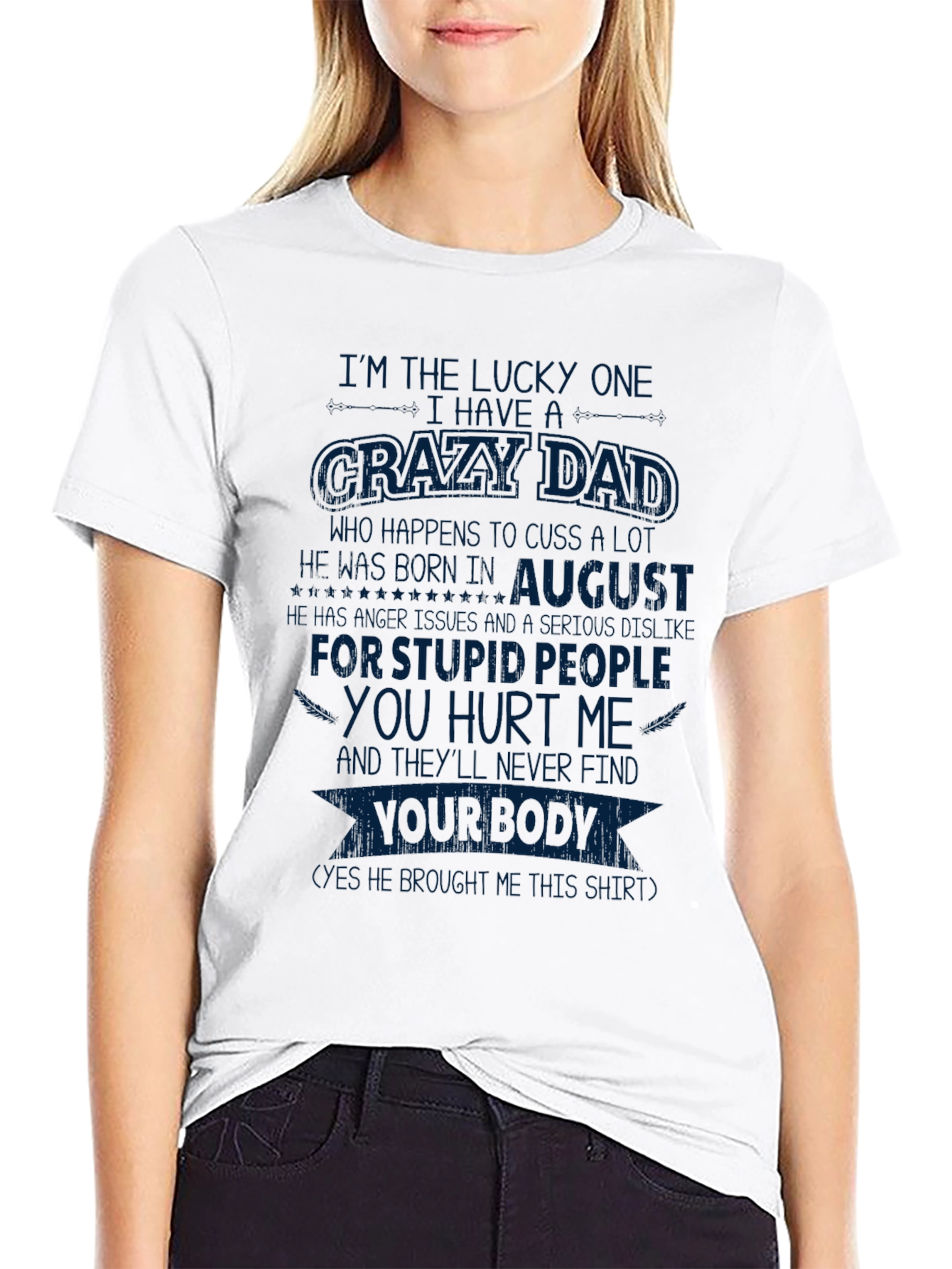 Crazy August Dad T-Shirt