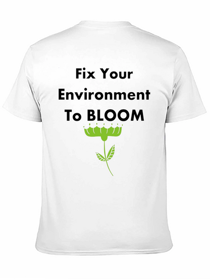 Fix Your Environment to Bloom T-Shirt