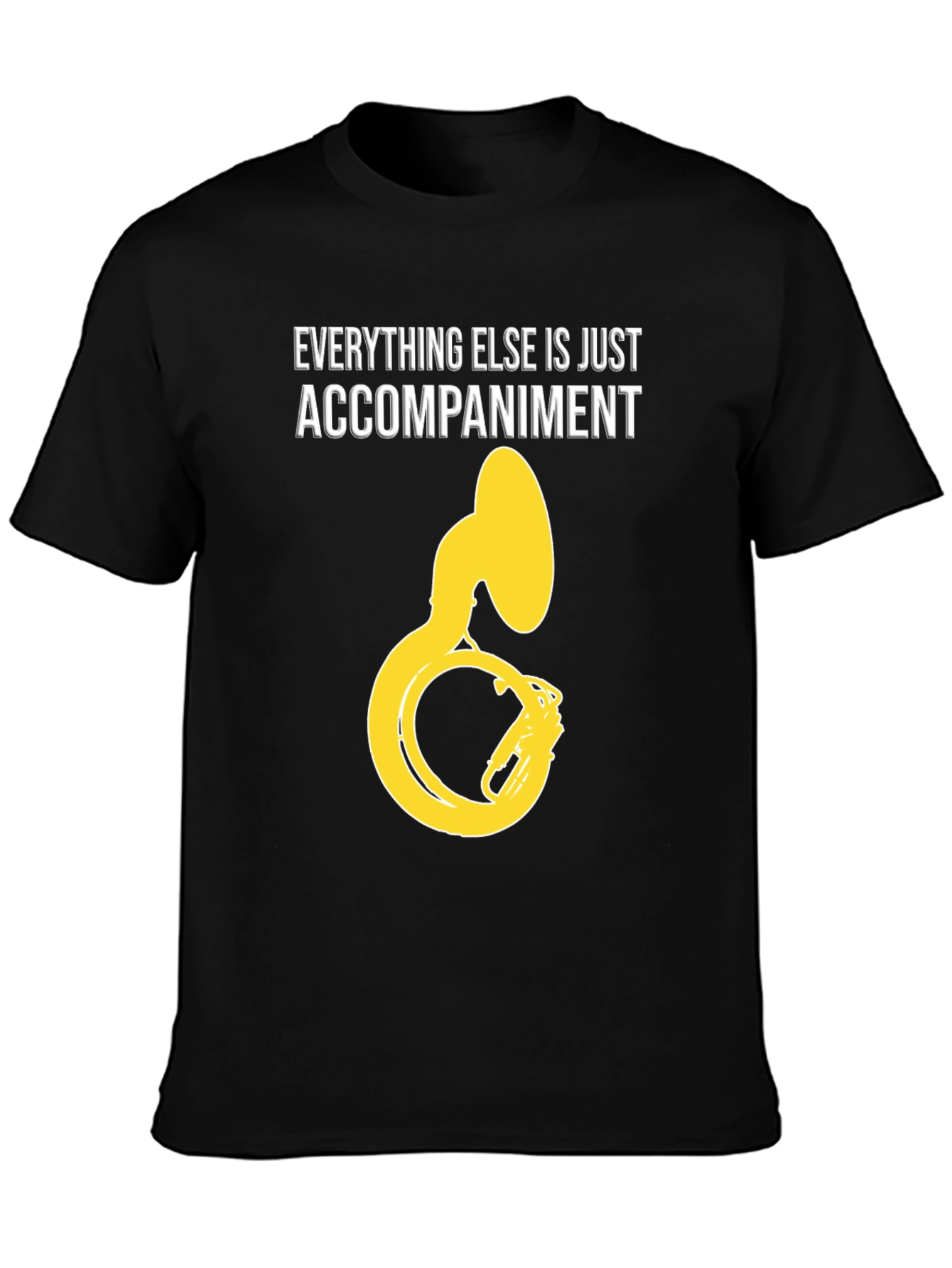 Everything Else Accompaniment Funny Tuba Player Black T-Shirt
