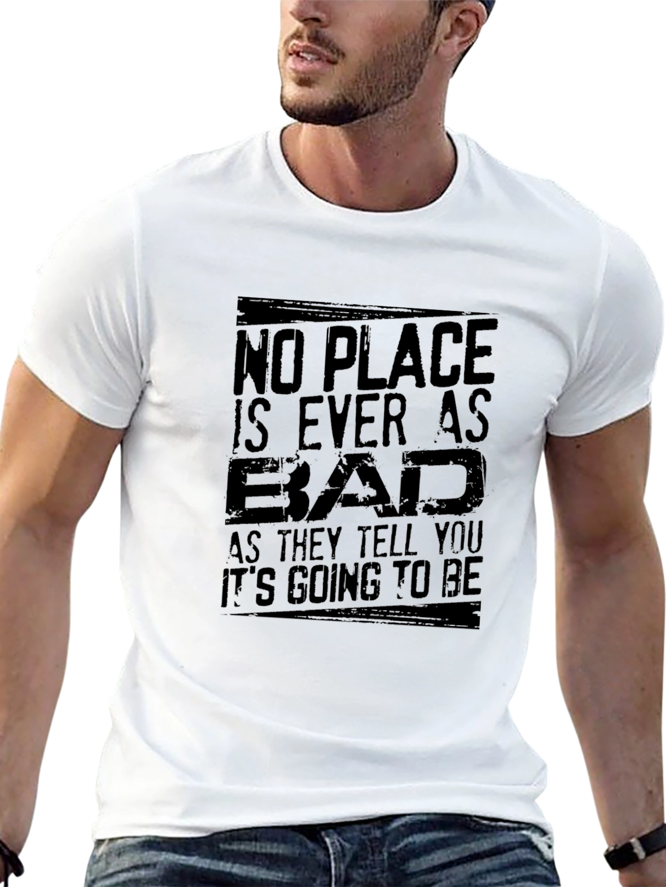 No Place Is Ever As Bad Mens T-Shirt