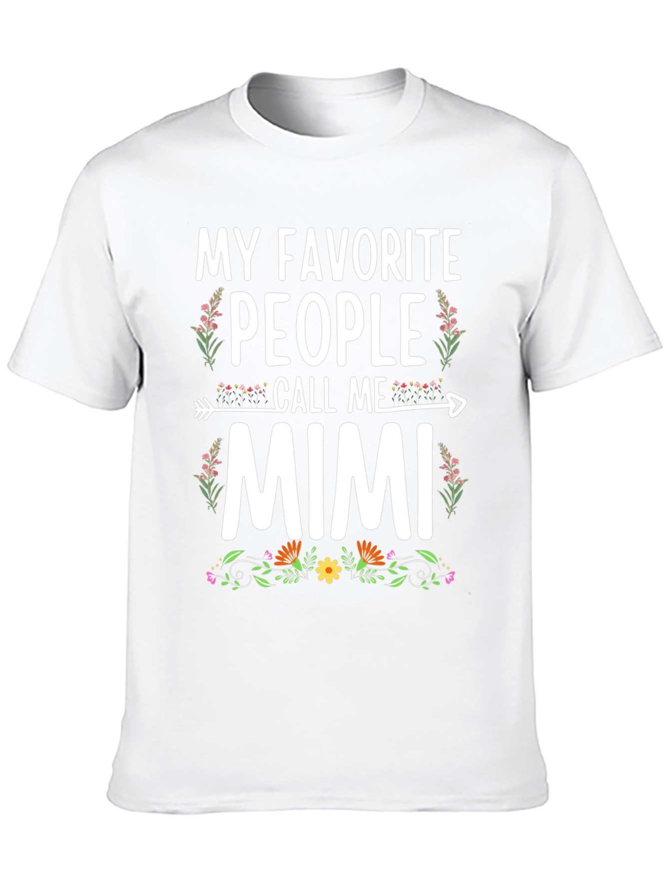 My Favorite People Call Me Mimi T-Shirt