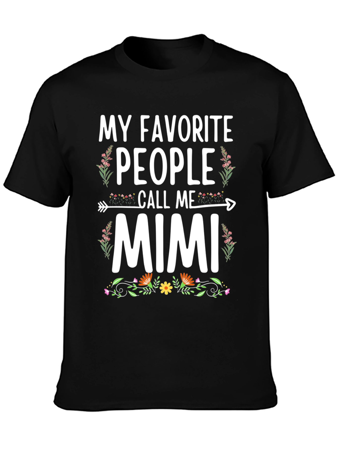 My Favorite People Call Me Mimi T-Shirt