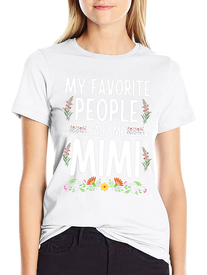 My Favorite People Call Me Mimi T-Shirt