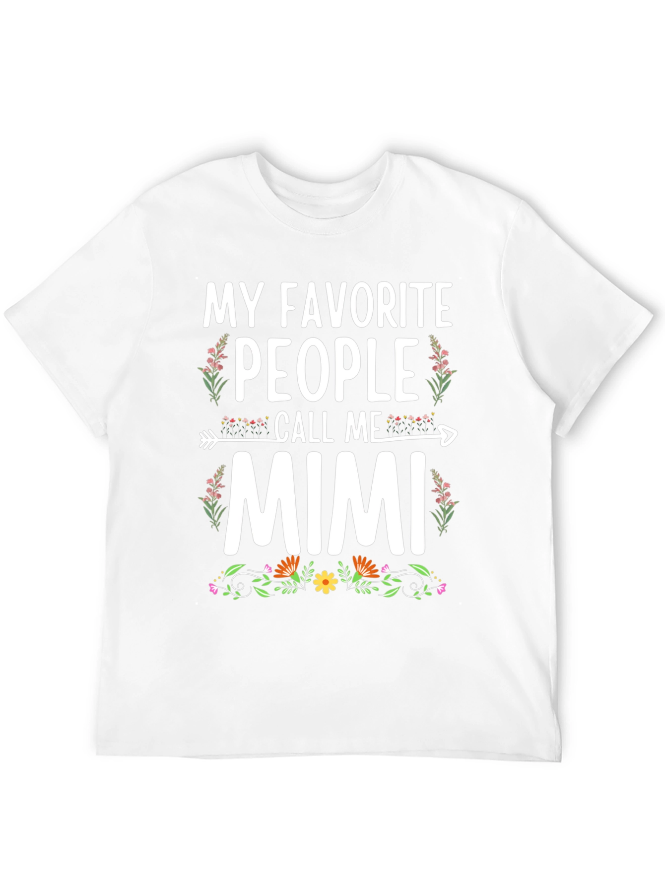 My Favorite People Call Me Mimi T-Shirt