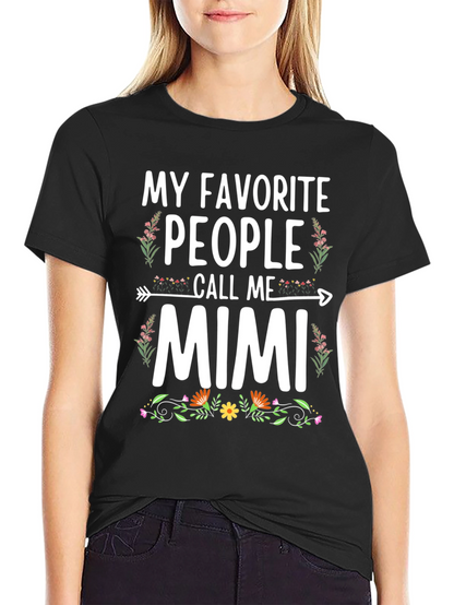 My Favorite People Call Me Mimi T-Shirt