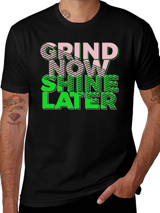 Grind Now Shine Later Graphic Tee