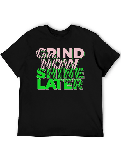 Grind Now Shine Later Graphic Tee