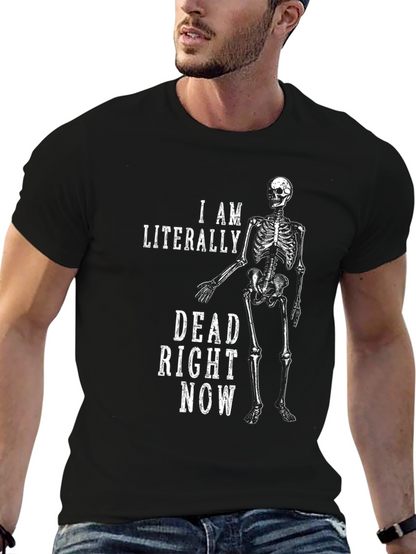 I Am Literally Dead Right Now Graphic Tee