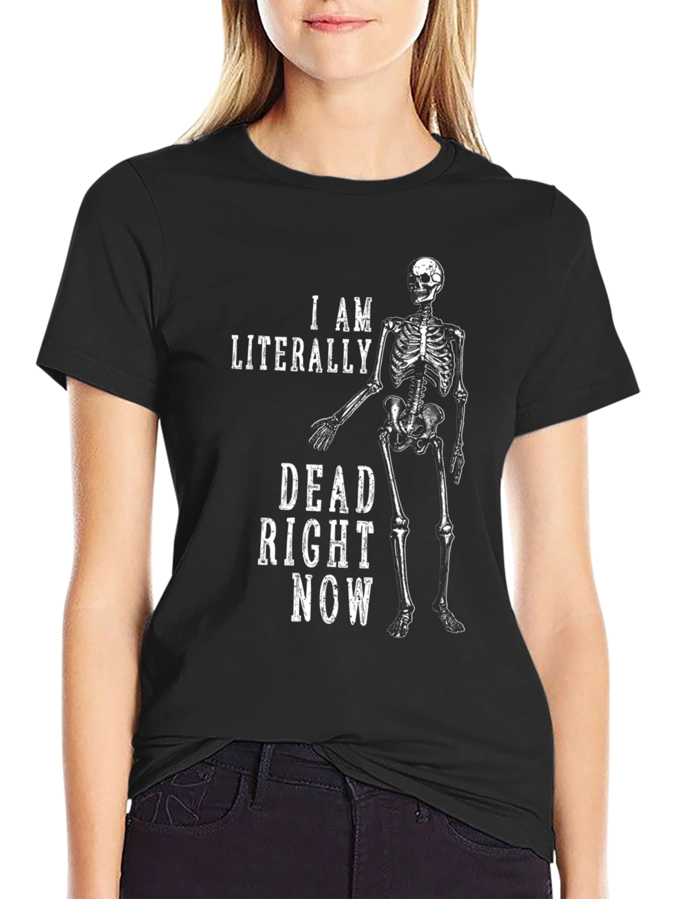 I Am Literally Dead Right Now Graphic Tee