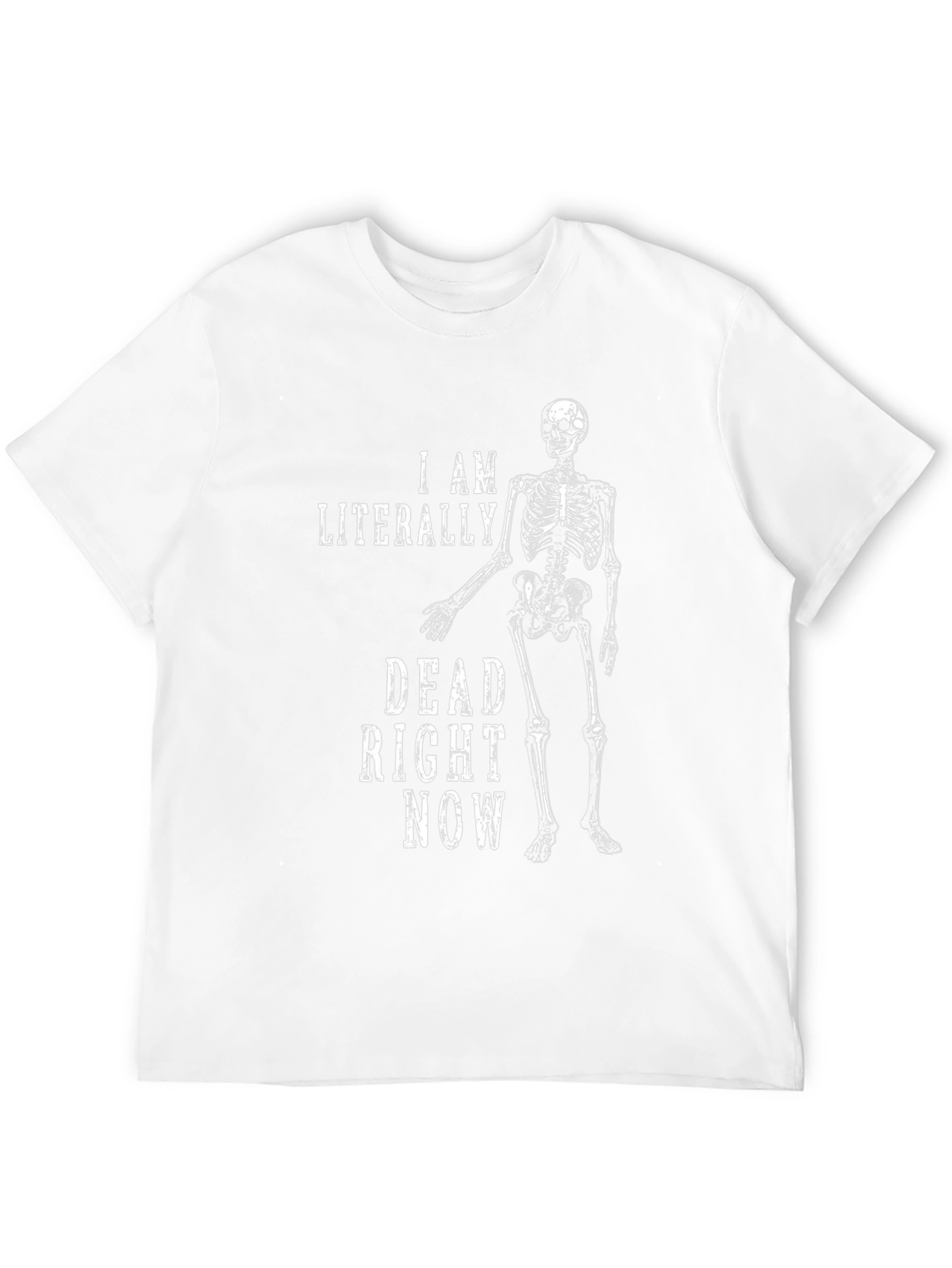 I Am Literally Dead Right Now Graphic Tee