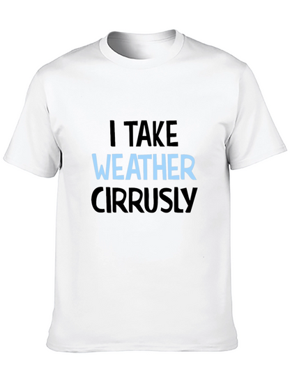 I Take Weather Cirrusly Black T-Shirt