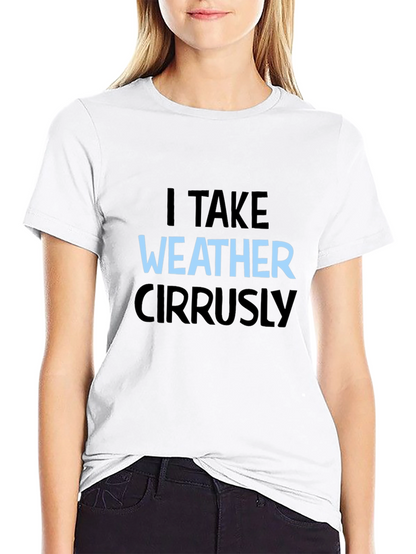 I Take Weather Cirrusly Black T-Shirt