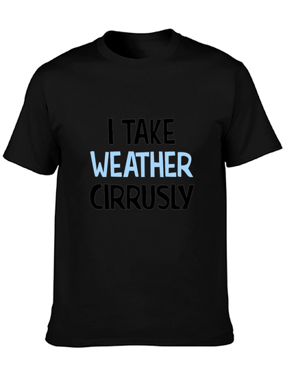 I Take Weather Cirrusly Black T-Shirt