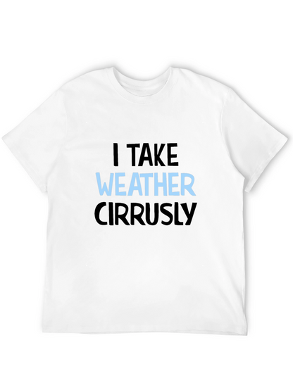 I Take Weather Cirrusly Black T-Shirt