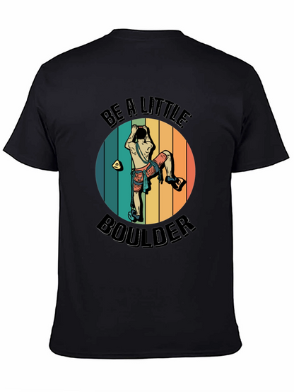 Be A Little Boulder Graphic Tee - Climbing Enthusiast
