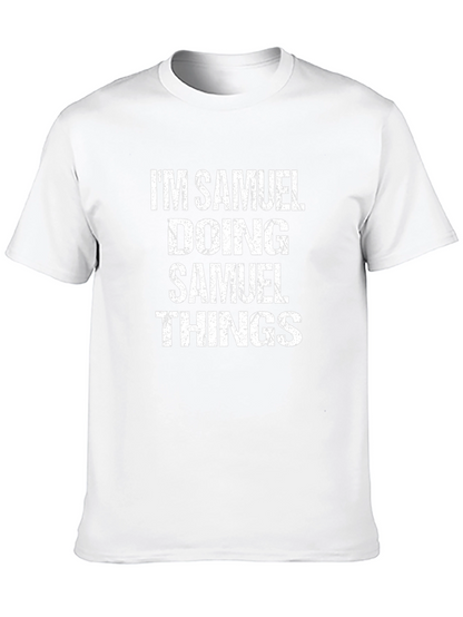 Im Samuel Doing Samuel Things T-Shirt
