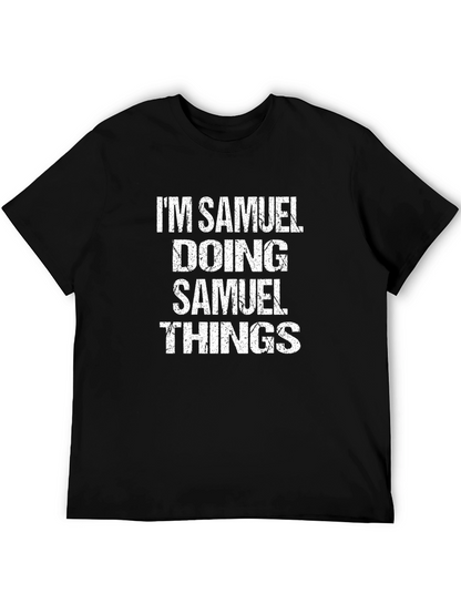 Im Samuel Doing Samuel Things T-Shirt