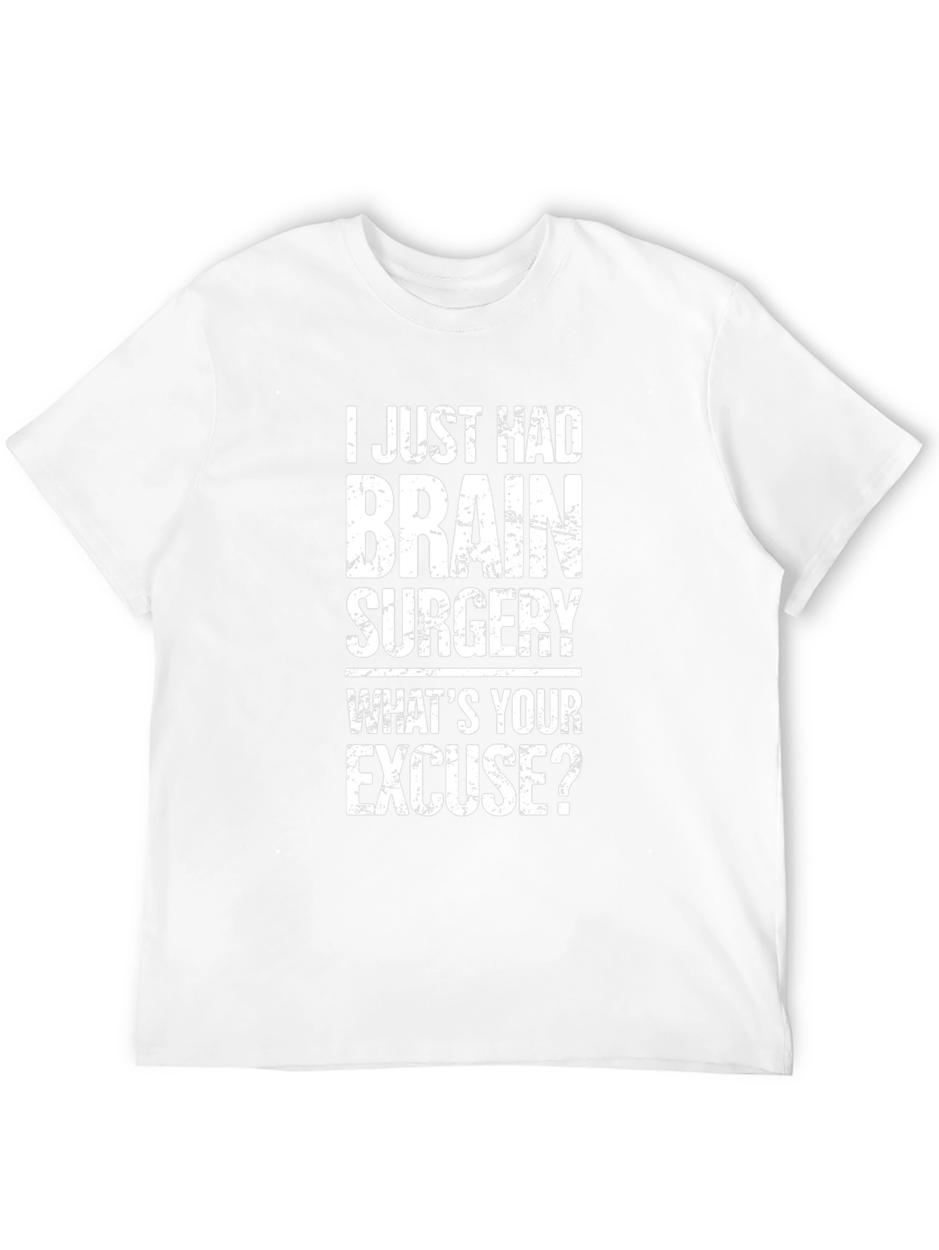 Brain Surgery Excuse T-Shirt - Funny Graphic Tee