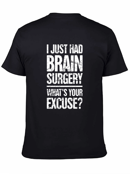 Brain Surgery Excuse T-Shirt - Funny Graphic Tee
