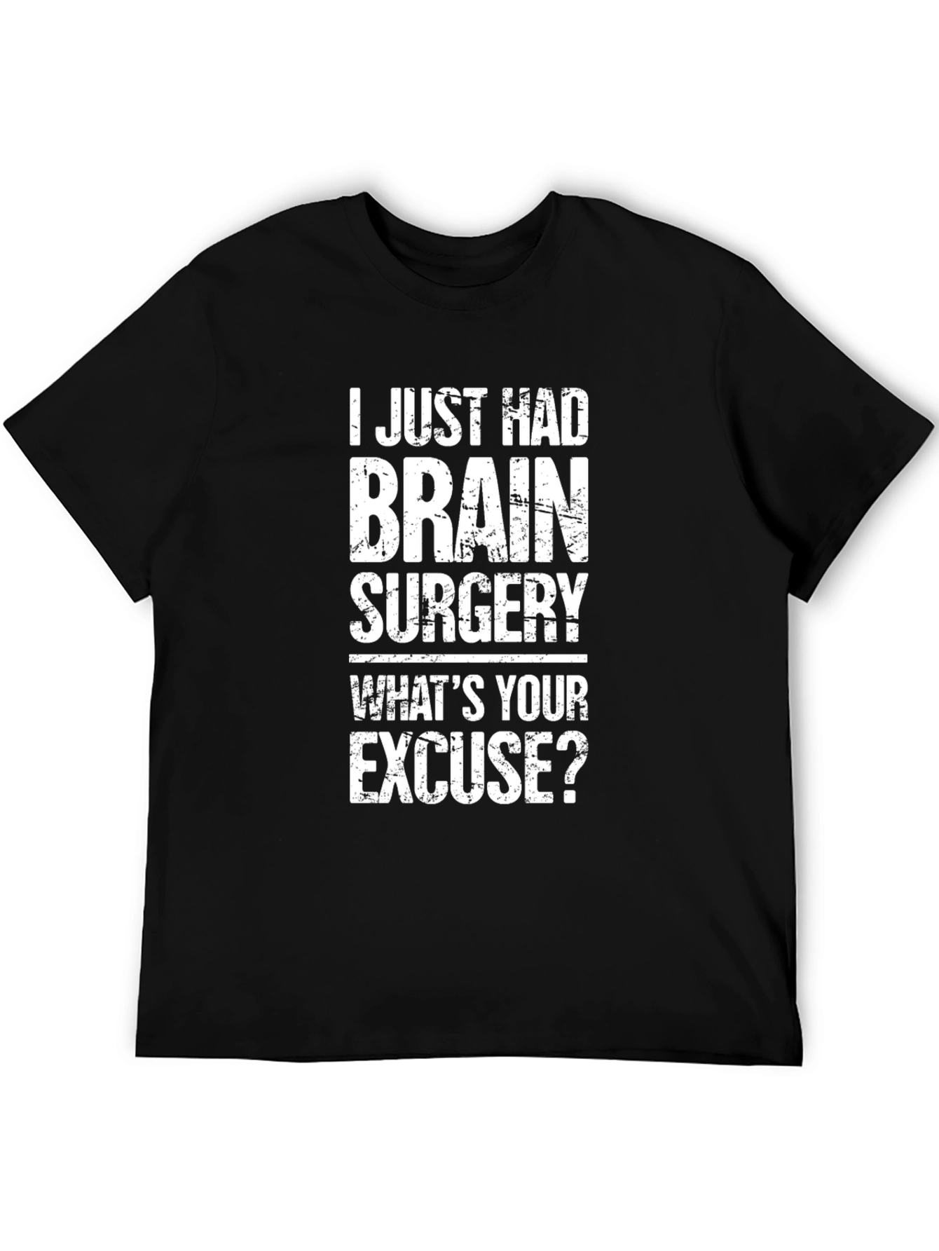 Brain Surgery Excuse T-Shirt - Funny Graphic Tee