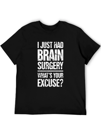 Brain Surgery Excuse T-Shirt - Funny Graphic Tee