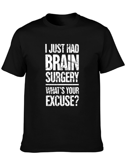 Brain Surgery Excuse T-Shirt - Funny Graphic Tee