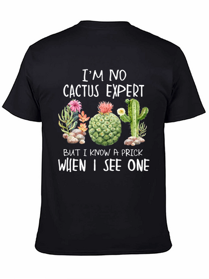 Im No Cactus Expert Funny T-Shirt