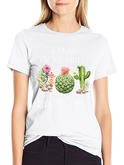 Im No Cactus Expert Funny T-Shirt