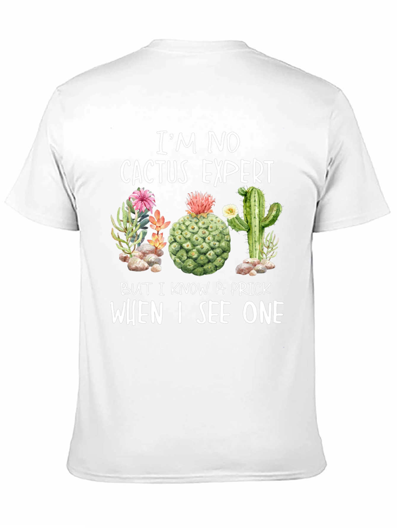 Im No Cactus Expert Funny T-Shirt