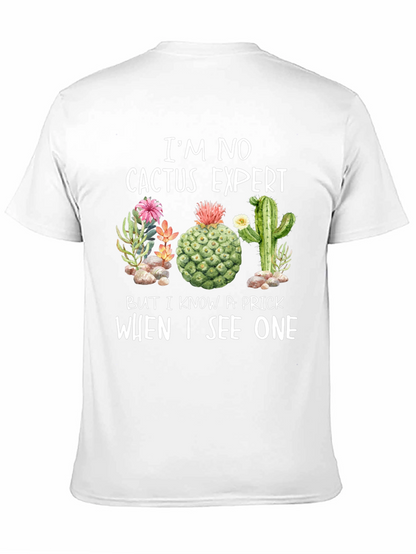 Im No Cactus Expert Funny T-Shirt