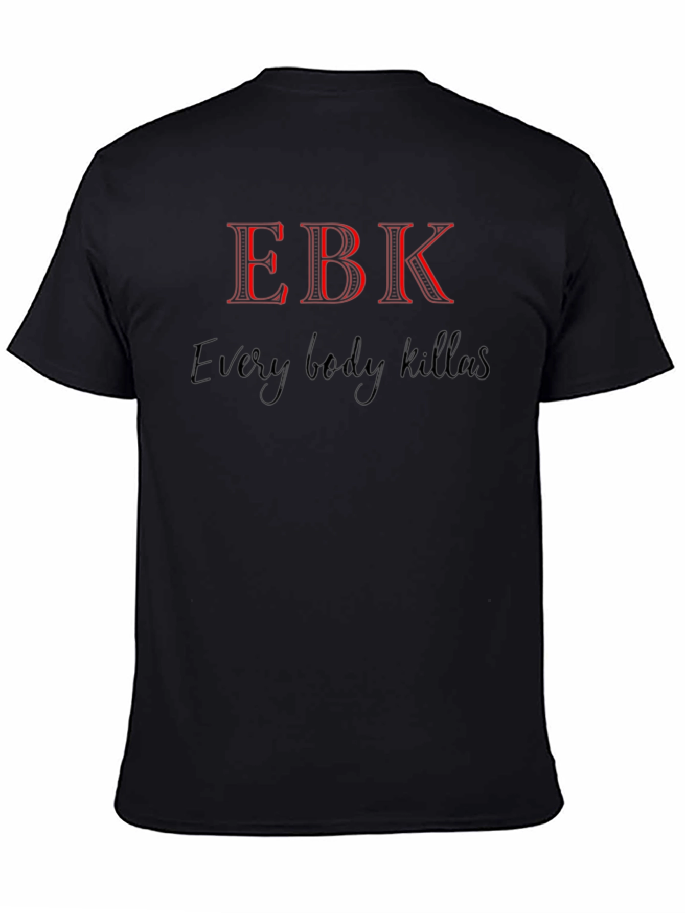EBK Graphic Tee - Every Body Killas T-Shirt