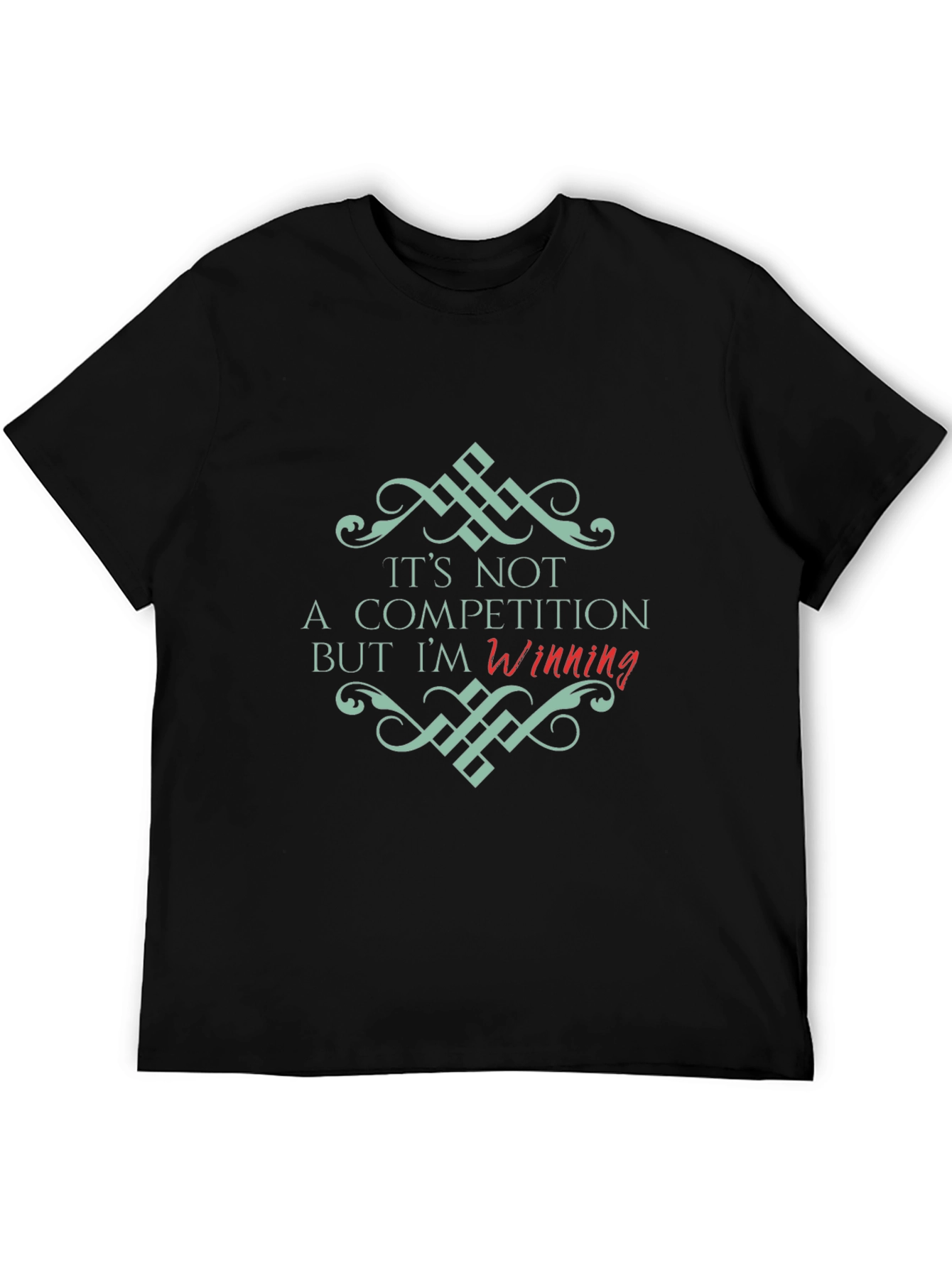 Its Not a Competition Winning Black T-Shirt