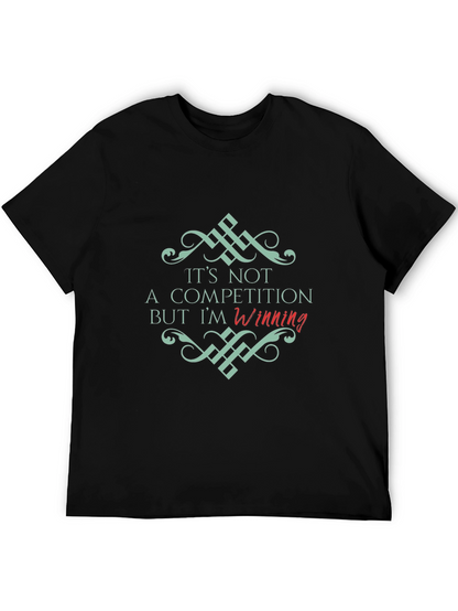 Its Not a Competition Winning Black T-Shirt
