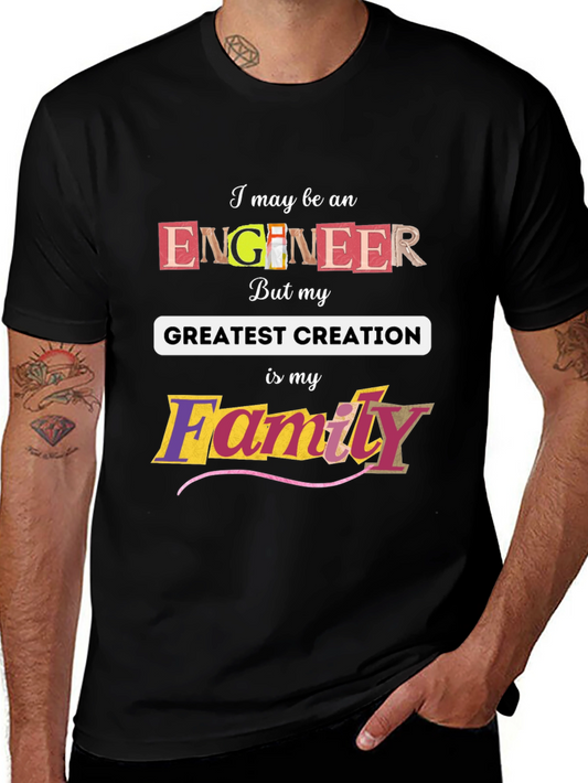 Engineer Greatest Creation Family T-Shirt