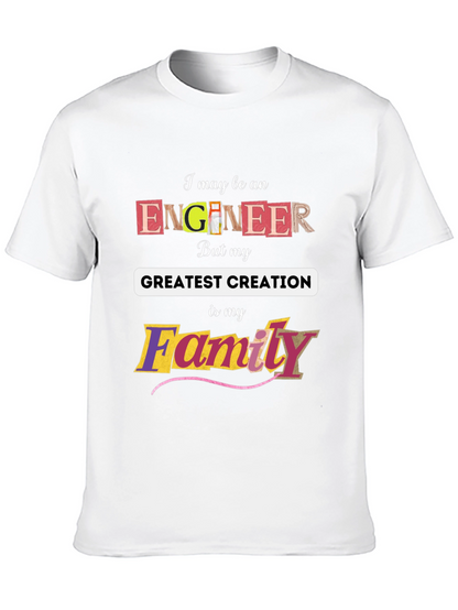 Engineer Greatest Creation Family T-Shirt