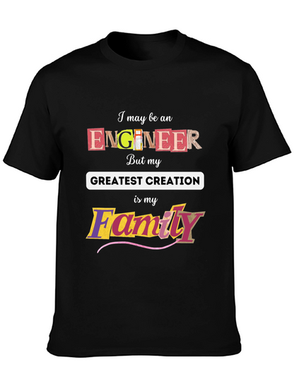Engineer Greatest Creation Family T-Shirt