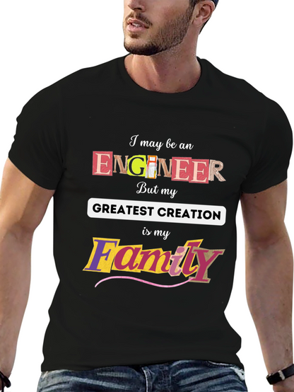 Engineer Greatest Creation Family T-Shirt