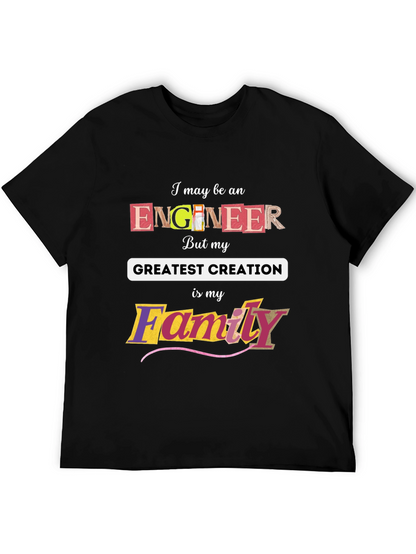 Engineer Greatest Creation Family T-Shirt